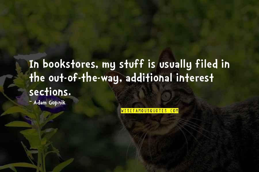 Being Too Ambitious Quotes By Adam Gopnik: In bookstores, my stuff is usually filed in