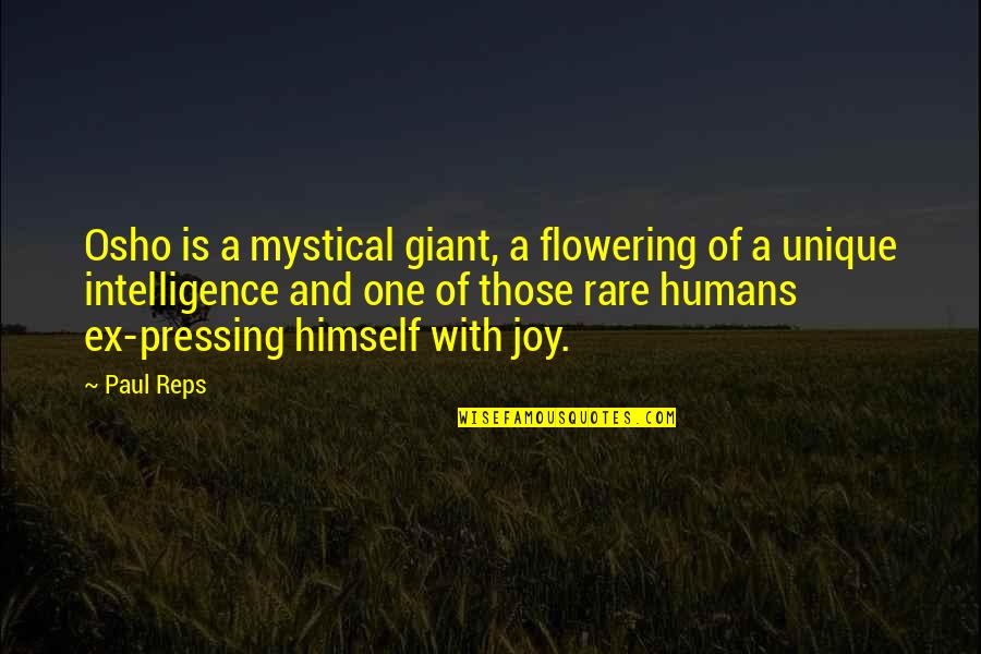 Being Too Prideful Quotes By Paul Reps: Osho is a mystical giant, a flowering of