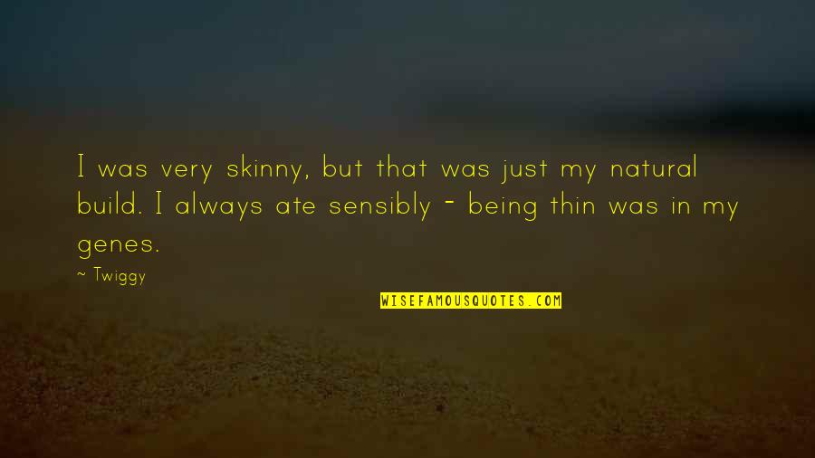Being Too Skinny Quotes By Twiggy: I was very skinny, but that was just