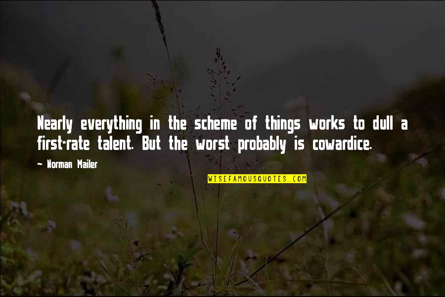 Being Underground Quotes By Norman Mailer: Nearly everything in the scheme of things works