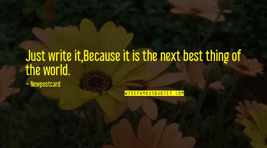 Being Unfaithfulness Quotes By Newpostcard: Just write it,Because it is the next best