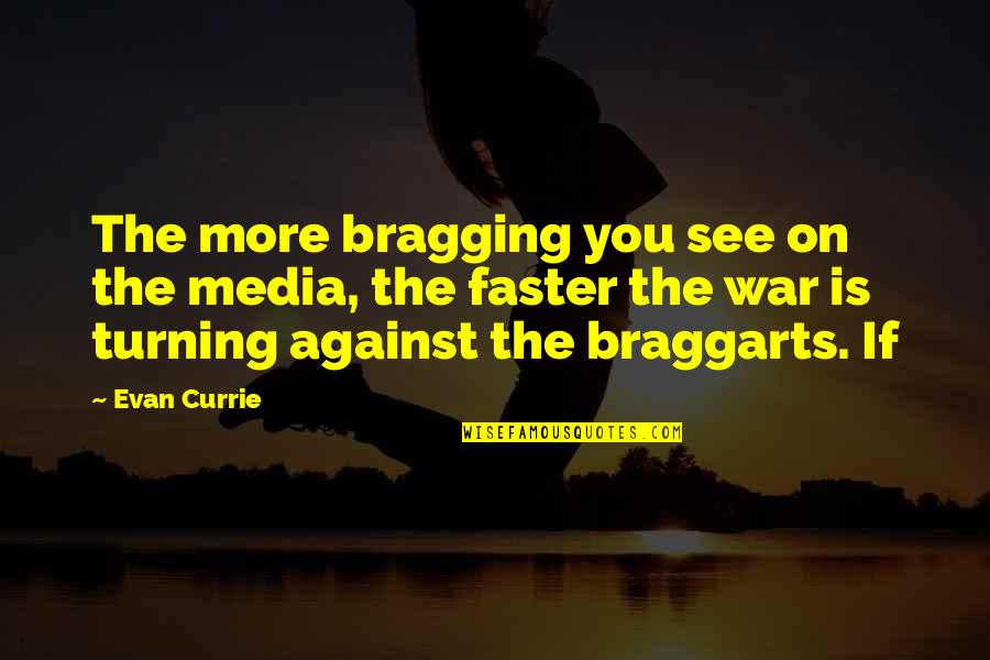 Being Unlucky Quotes By Evan Currie: The more bragging you see on the media,