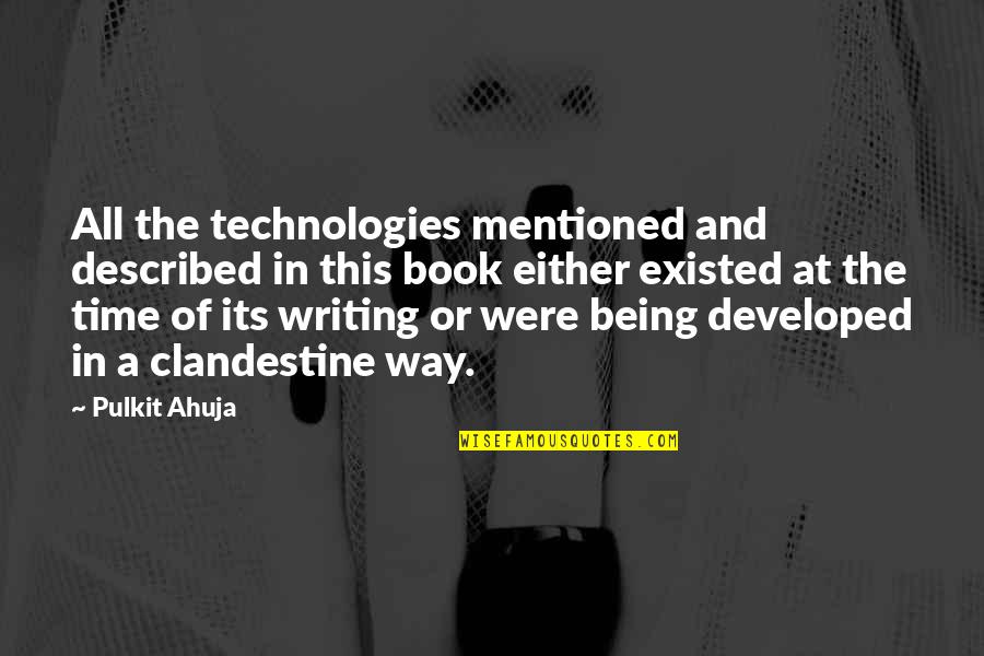 Being Used To Pain Quotes By Pulkit Ahuja: All the technologies mentioned and described in this