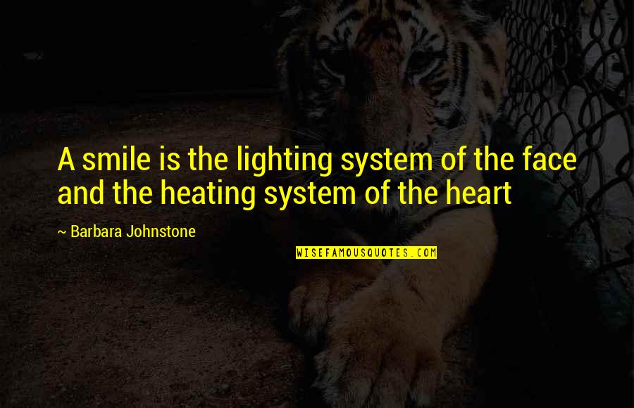Being Wise And Smart Quotes By Barbara Johnstone: A smile is the lighting system of the