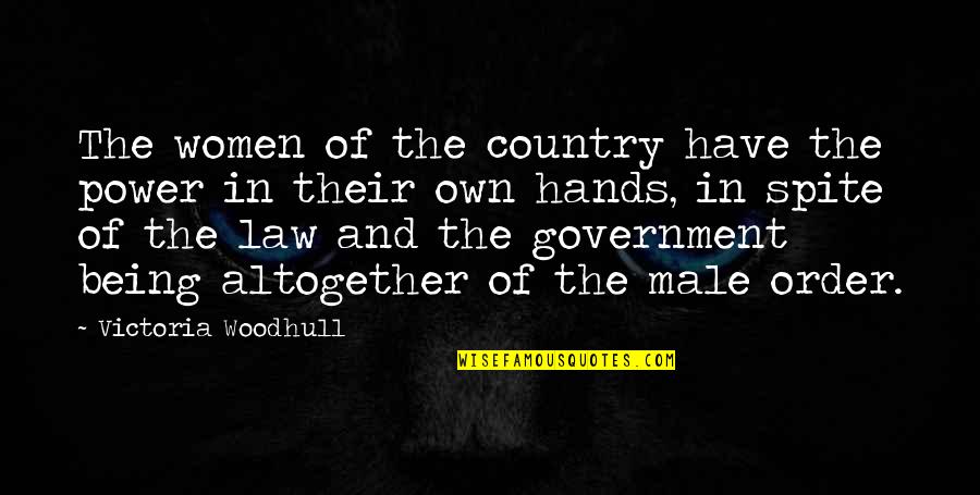 Being Women Quotes By Victoria Woodhull: The women of the country have the power