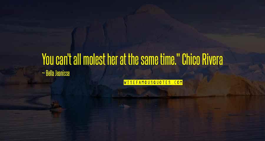 Being Young And Innocent Quotes By Bella Jeanisse: You can't all molest her at the same Being Young And Innocent Quotes By Bella Jeanisse: You can't all molest her at the same
