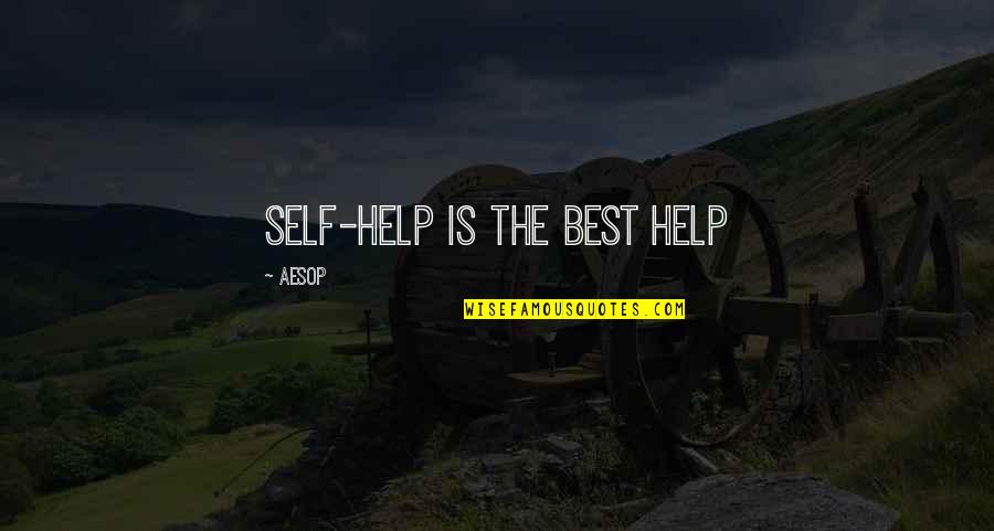 Being Young And Reckless Quotes By Aesop: Self-help is the best help