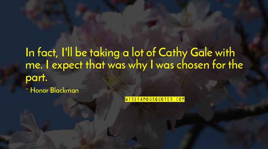 Being Your Mommy Quotes By Honor Blackman: In fact, I'll be taking a lot of Being Your Mommy Quotes By Honor Blackman: In fact, I'll be taking a lot of