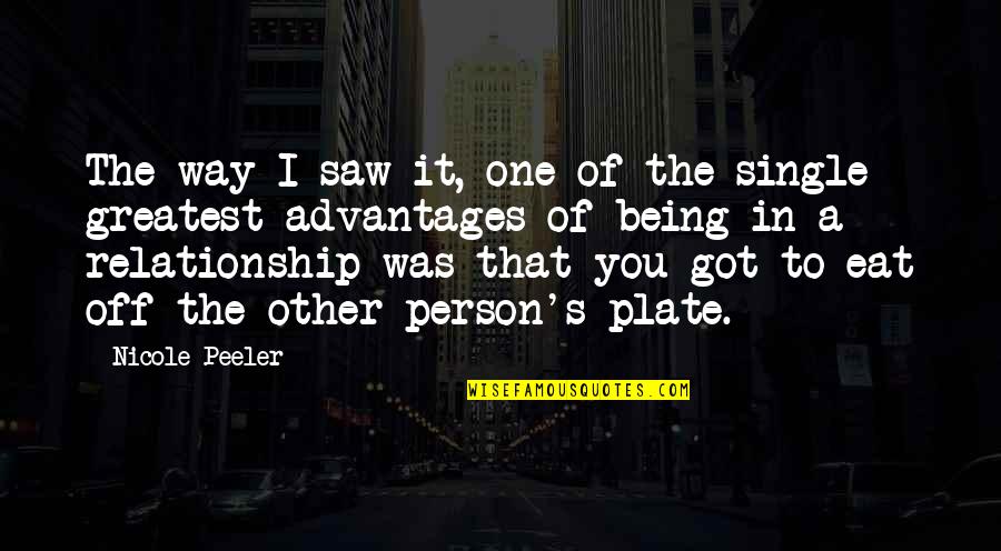 Being Your Own Person In A Relationship Quotes By Nicole Peeler: The way I saw it, one of the