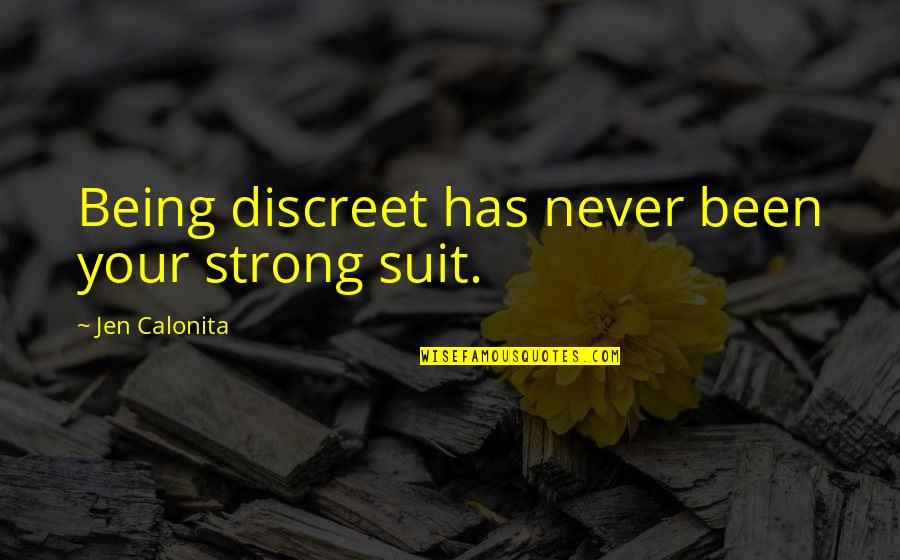 Being Your Princess Quotes By Jen Calonita: Being discreet has never been your strong suit.