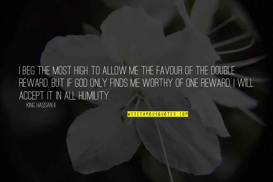 Beisiegel Amber Quotes By King Hassan II: I beg the Most High to allow me Beisiegel Amber Quotes By King Hassan II: I beg the Most High to allow me