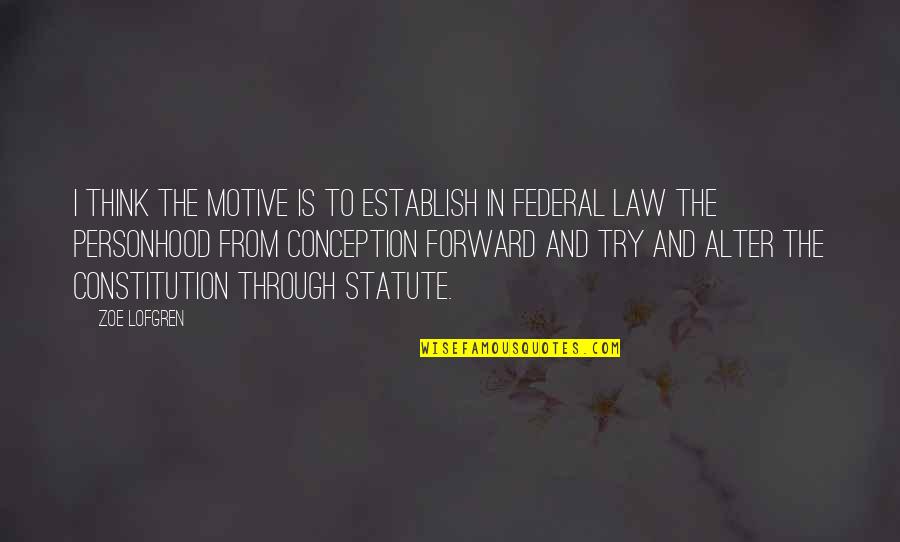 Beispielsweise Komma Quotes By Zoe Lofgren: I think the motive is to establish in Beispielsweise Komma Quotes By Zoe Lofgren: I think the motive is to establish in