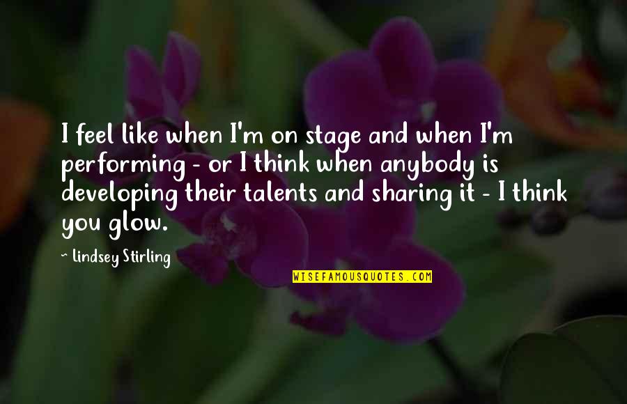 Beitel Group Quotes By Lindsey Stirling: I feel like when I'm on stage and Beitel Group Quotes By Lindsey Stirling: I feel like when I'm on stage and