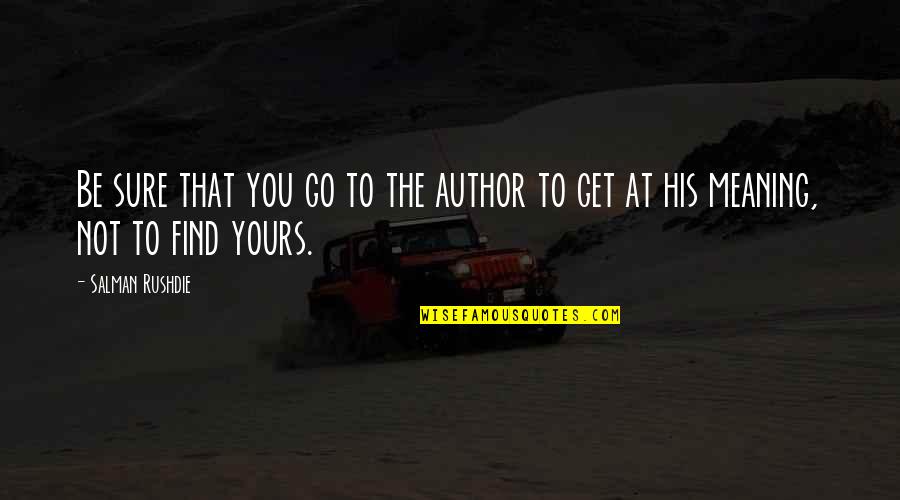 Beitragsbemessungsgrenzen Quotes By Salman Rushdie: Be sure that you go to the author