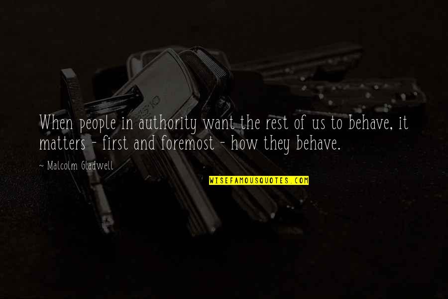 Bejeezus Humor Quotes By Malcolm Gladwell: When people in authority want the rest of