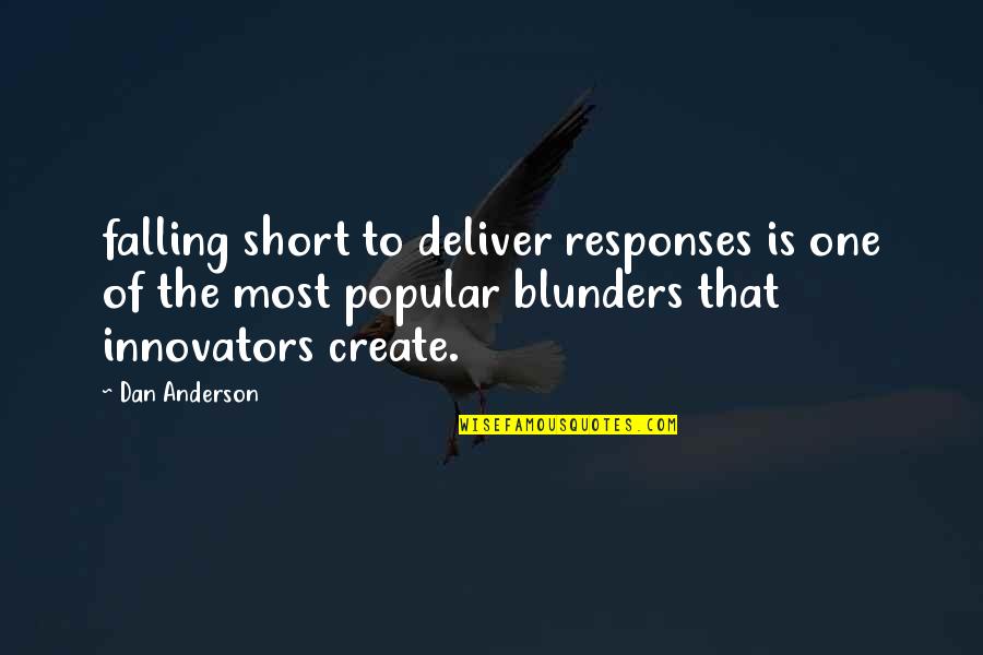 Bejjanki Pincode Quotes By Dan Anderson: falling short to deliver responses is one of
