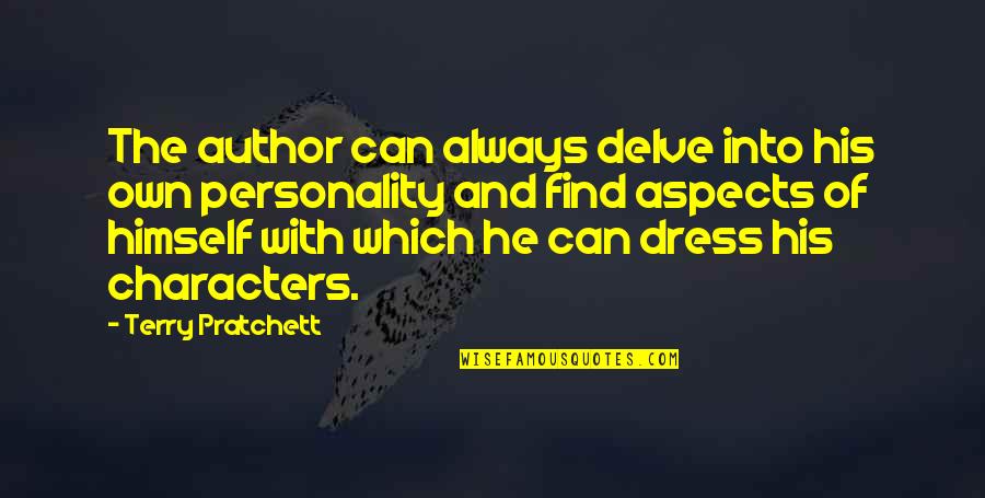 Bekaert Gaucho Quotes By Terry Pratchett: The author can always delve into his own