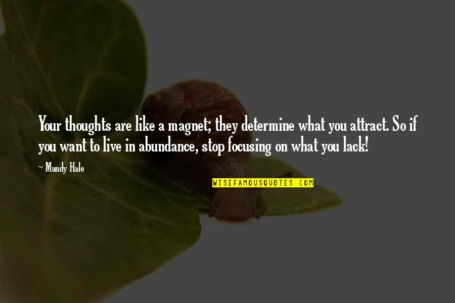 Beklentisiz Quotes By Mandy Hale: Your thoughts are like a magnet; they determine Beklentisiz Quotes By Mandy Hale: Your thoughts are like a magnet; they determine