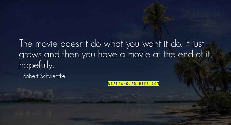 Bel Kaufman Quotes By Robert Schwentke: The movie doesn't do what you want it