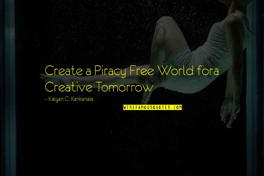 Belakang Npwp Quotes By Kalyan C. Kankanala: Create a Piracy Free World fora Creative Tomorrow