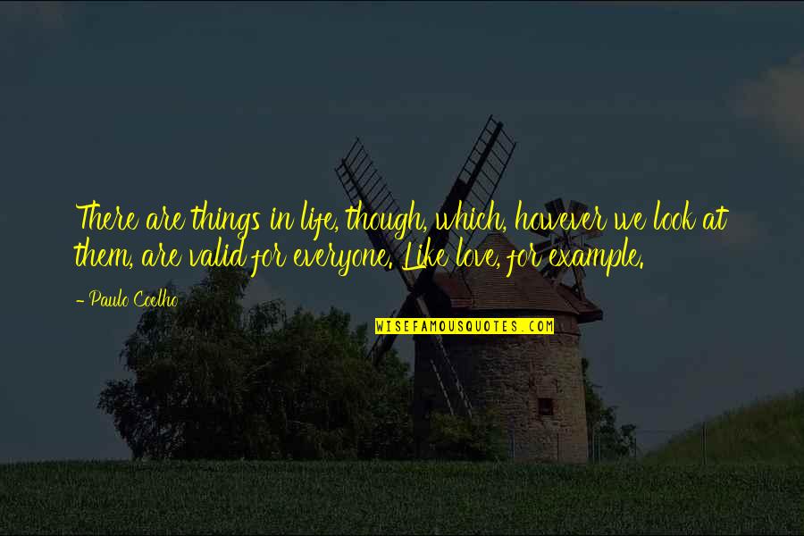 Belangers Drive In Quotes By Paulo Coelho: There are things in life, though, which, however