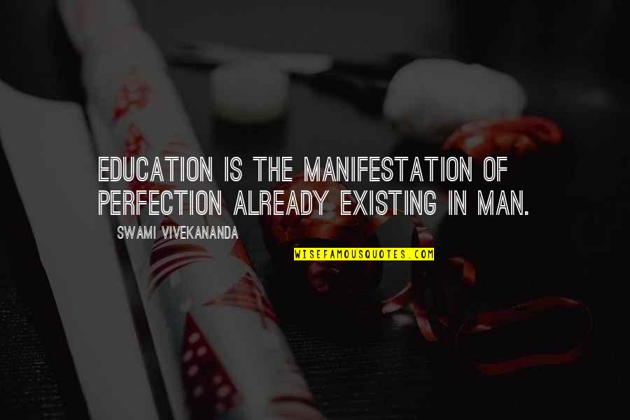 Belardo Roofing Quotes By Swami Vivekananda: Education is the manifestation of perfection already existing