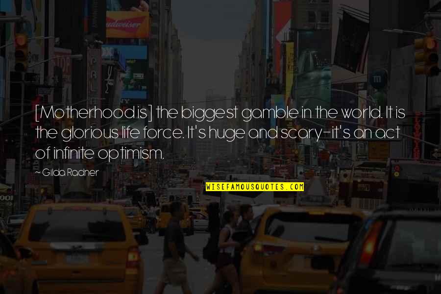 Belated Marriage Wishes Quotes By Gilda Radner: [Motherhood is] the biggest gamble in the world.