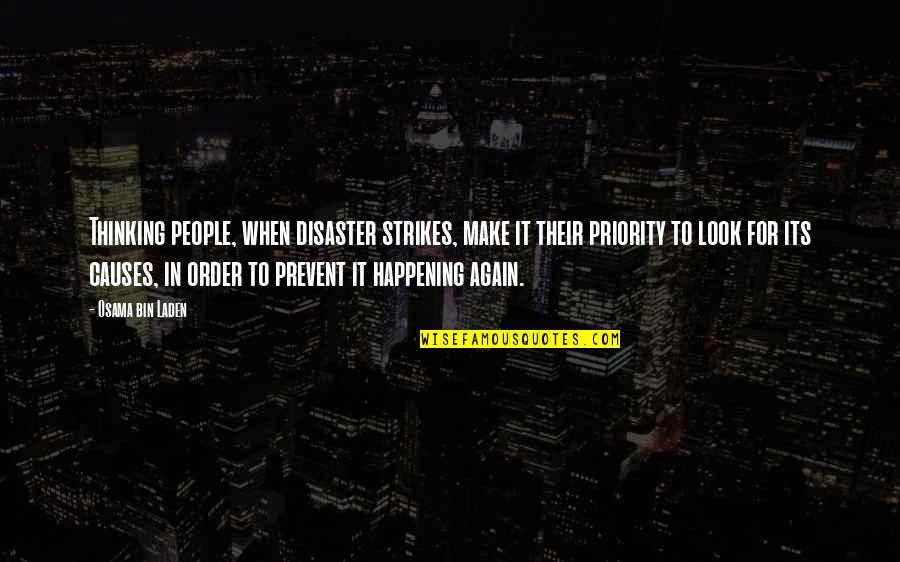 Belbin Teamwork Quotes By Osama Bin Laden: Thinking people, when disaster strikes, make it their