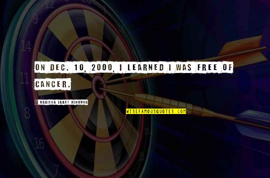 Belching Beaver Quotes By Marissa Jaret Winokur: On Dec. 10, 2000, I learned I was Belching Beaver Quotes By Marissa Jaret Winokur: On Dec. 10, 2000, I learned I was