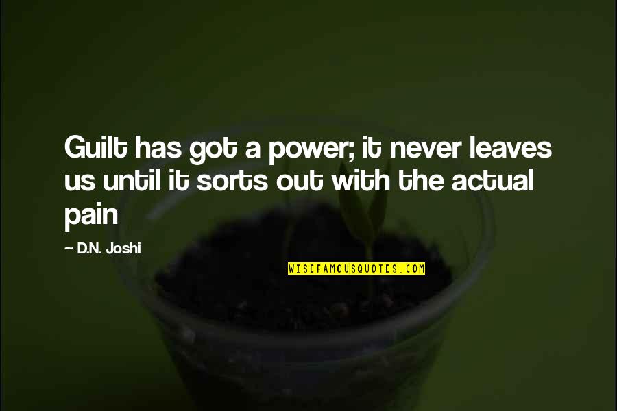 Beleth Black Quotes By D.N. Joshi: Guilt has got a power; it never leaves