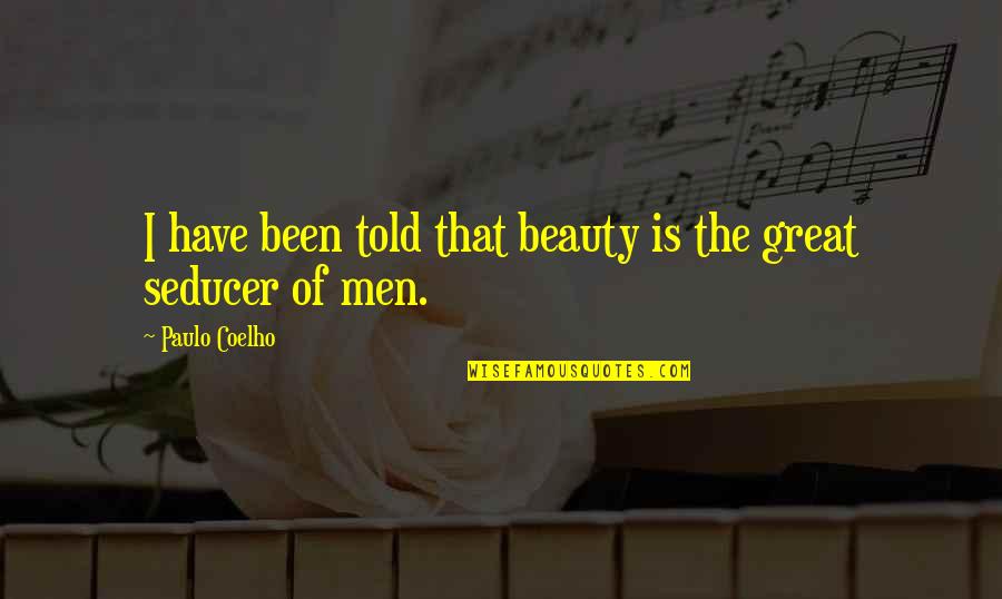 Belgarion Quotes By Paulo Coelho: I have been told that beauty is the