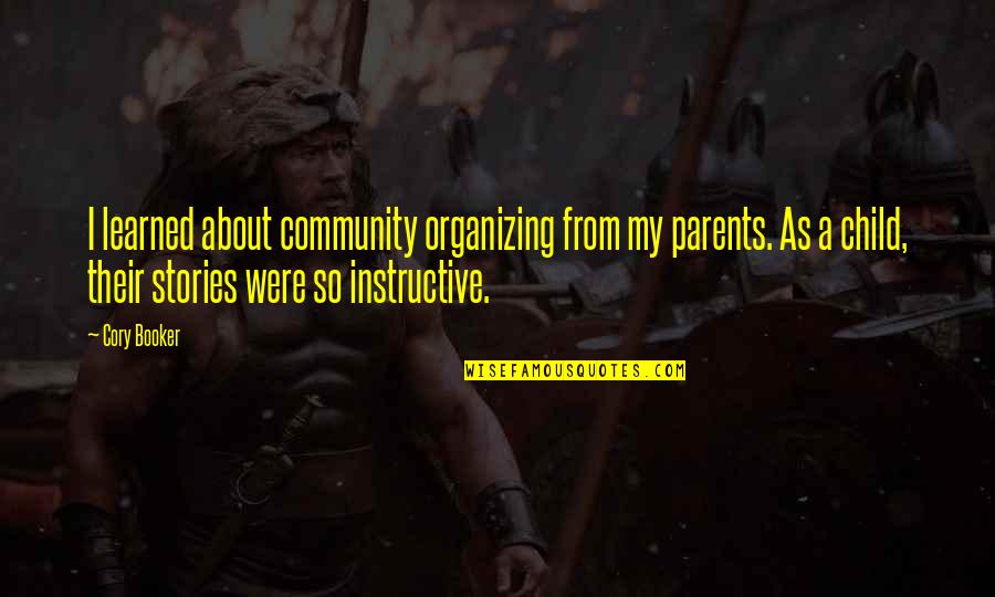 Belials Speech Quotes By Cory Booker: I learned about community organizing from my parents. Belials Speech Quotes By Cory Booker: I learned about community organizing from my parents.
