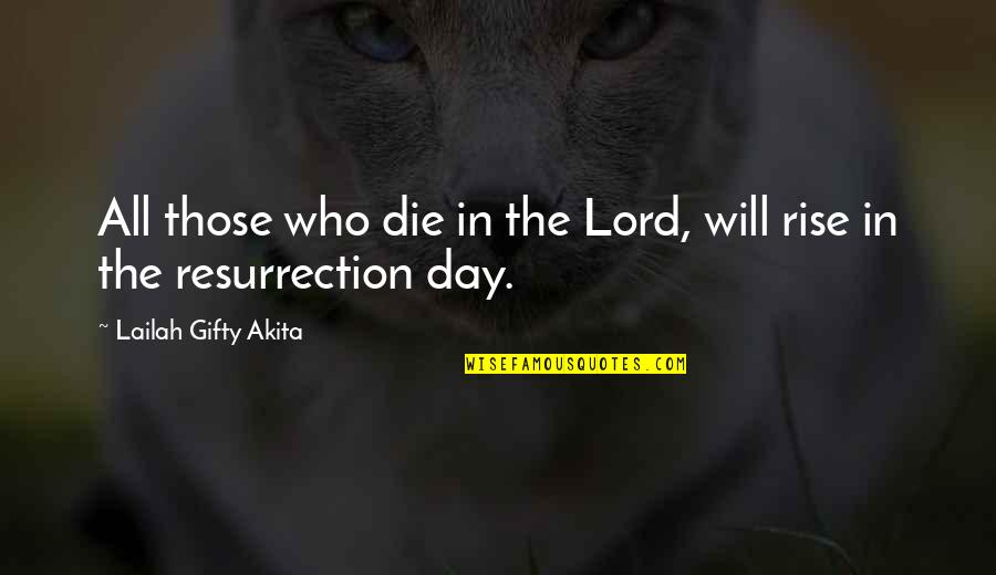 Belief In Religion Quotes By Lailah Gifty Akita: All those who die in the Lord, will