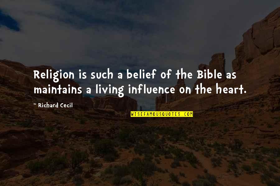 Belief In The Bible Quotes By Richard Cecil: Religion is such a belief of the Bible