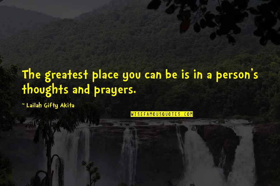 Belief Inspirational Quotes By Lailah Gifty Akita: The greatest place you can be is in Belief Inspirational Quotes By Lailah Gifty Akita: The greatest place you can be is in