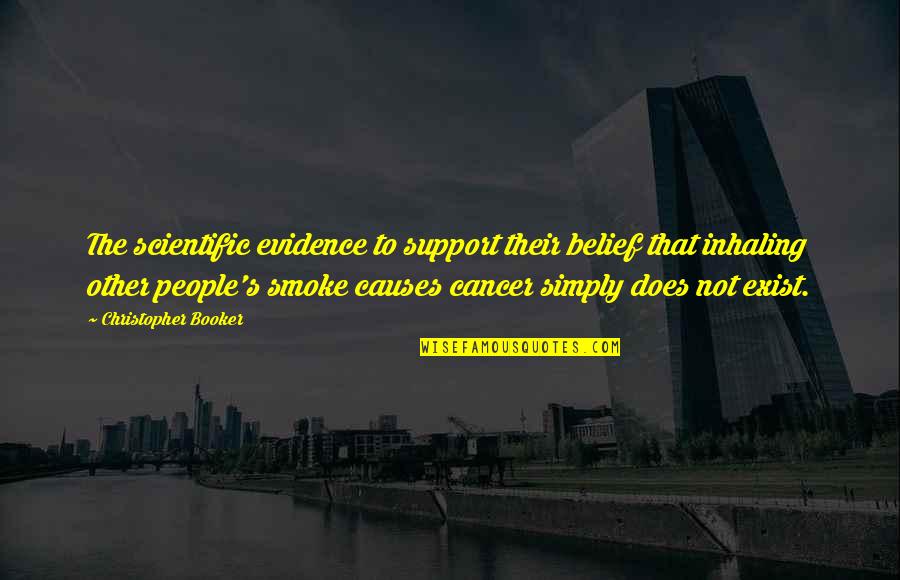 Belief Is Support Quotes By Christopher Booker: The scientific evidence to support their belief that