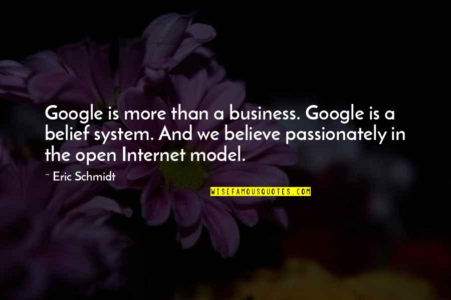 Belief System Quotes By Eric Schmidt: Google is more than a business. Google is