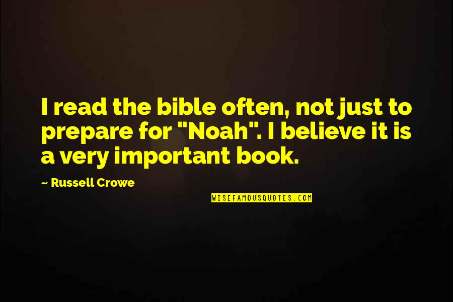 Believe Bible Quotes By Russell Crowe: I read the bible often, not just to