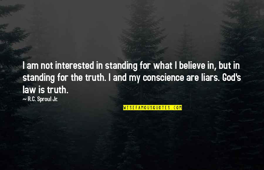 Believe In God Quotes By R.C. Sproul Jr.: I am not interested in standing for what