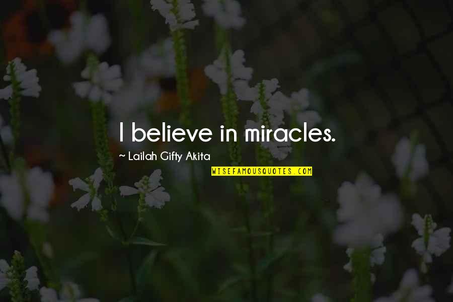 Believe In Hope Quotes By Lailah Gifty Akita: I believe in miracles. Believe In Hope Quotes By Lailah Gifty Akita: I believe in miracles.