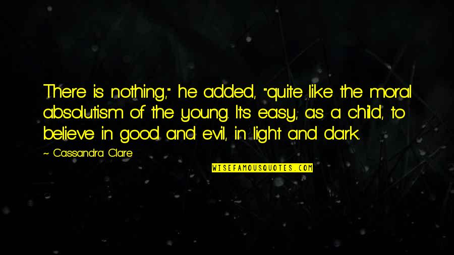 Believe In The Good Quotes By Cassandra Clare: There is nothing," he added, "quite like the