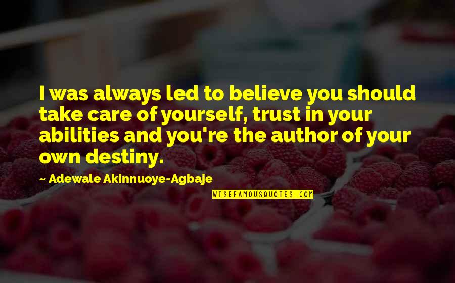 Believe In Trust Quotes By Adewale Akinnuoye-Agbaje: I was always led to believe you should