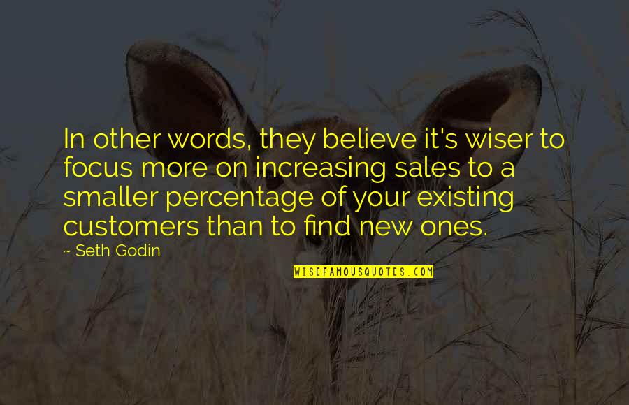 Believe My Words Quotes By Seth Godin: In other words, they believe it's wiser to