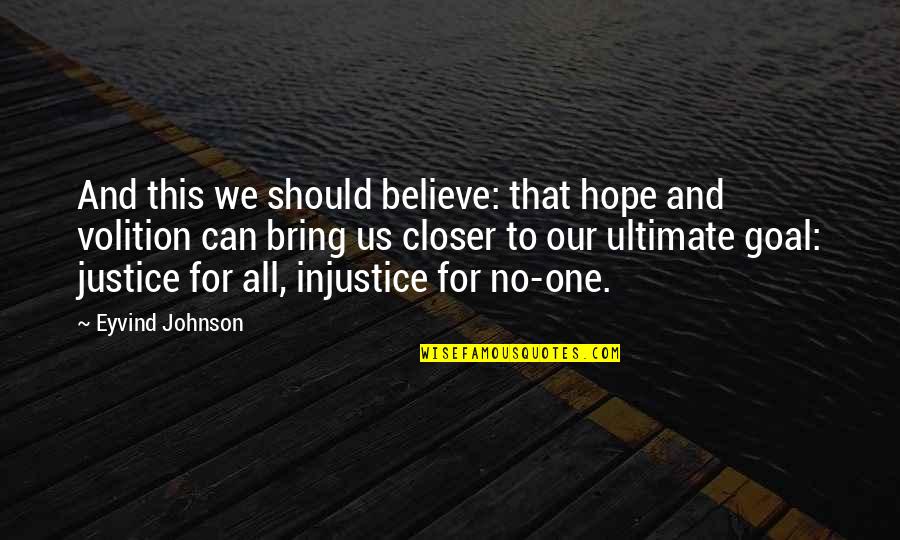 Believe No One Quotes By Eyvind Johnson: And this we should believe: that hope and