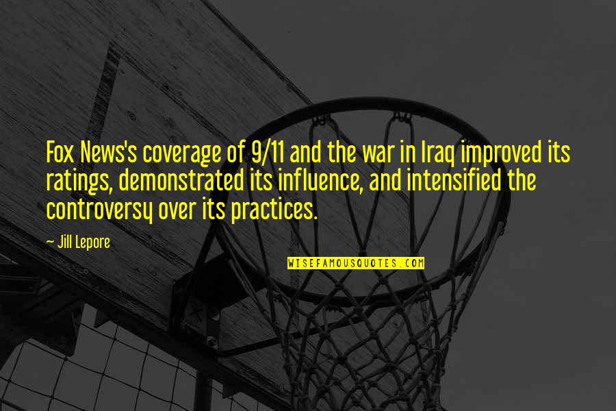 Believed The Story Quotes By Jill Lepore: Fox News's coverage of 9/11 and the war