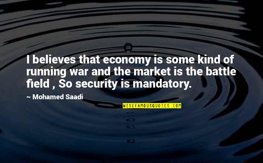 Believes Quotes By Mohamed Saadi: I believes that economy is some kind of