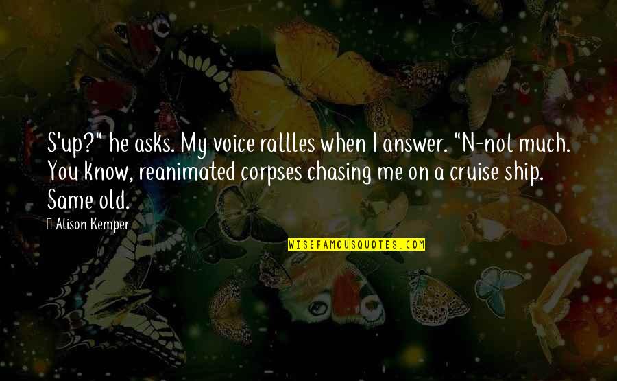 Belirli Integral Kurallari Quotes By Alison Kemper: S'up?" he asks. My voice rattles when I Belirli Integral Kurallari Quotes By Alison Kemper: S'up?" he asks. My voice rattles when I