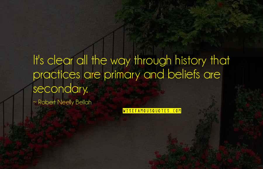 Bellah Quotes By Robert Neelly Bellah: It's clear all the way through history that