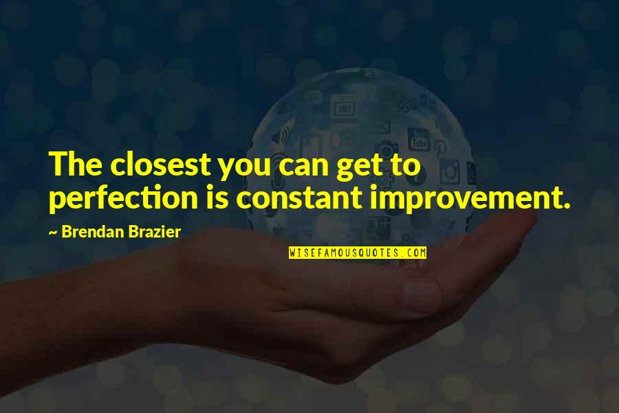 Bellemans Joaillier Quotes By Brendan Brazier: The closest you can get to perfection is