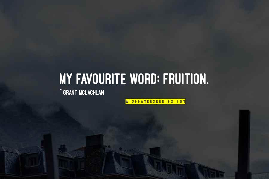 Bellens Auto Quotes By Grant McLachlan: My favourite word: FRUITION. Bellens Auto Quotes By Grant McLachlan: My favourite word: FRUITION.